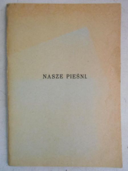 Nasze pieśni, 1945 r.