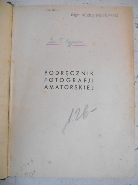 Cyprian Tadeusz - Podręcznik fotografji amatorskiej, około 1933 r.
