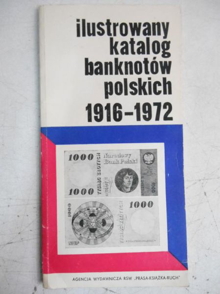 Ilustrowany katalog banknotów polskich 1916-1972