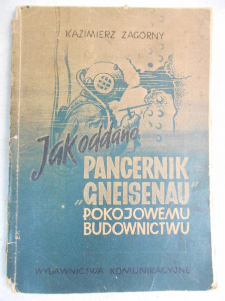 Jak oddano pancernik "Gneisenau" pokojowemu budownictwu