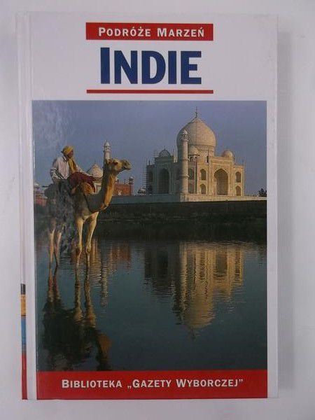 Indie. Podróże marzeń