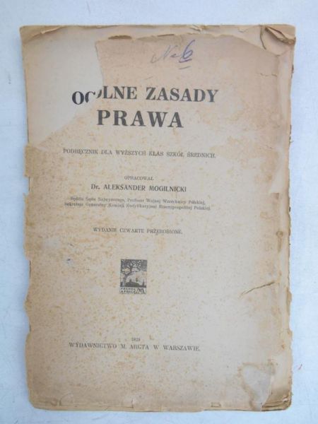 Aleksander Mogilnicki (red.) - Ogólne zasady prawa. Podręcznik dla wyższych klas szkół średnich, 1923 r.
