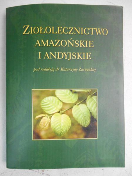Ziołolecznictwo amazońskie i andyjskie