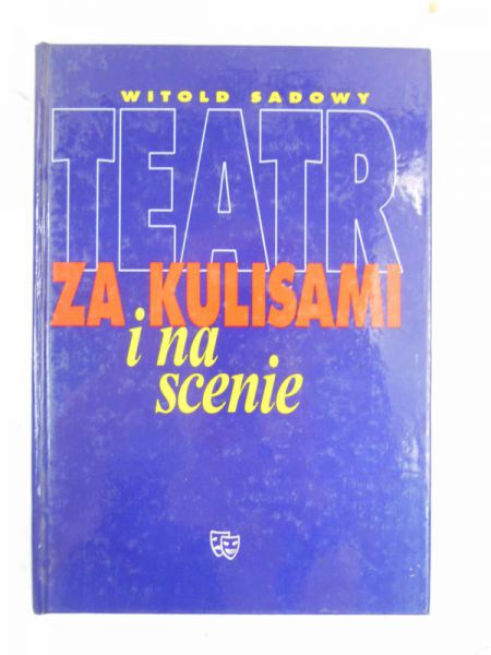 Teatr za kulisami i na scenie