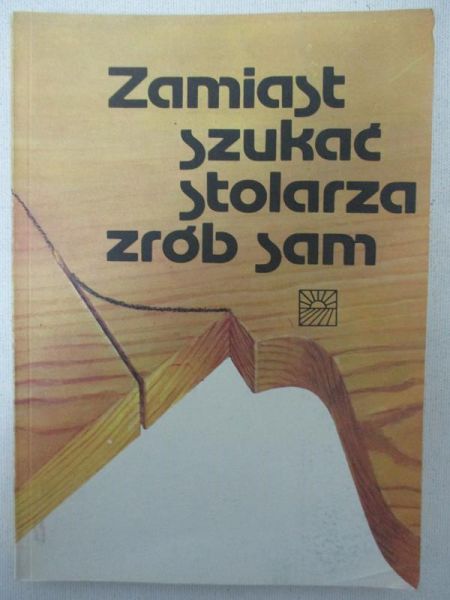 Matuszewski Sławomir - Zamiast szukać stolarza zrób sam