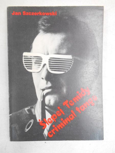 Ślepej Temidy criminal tango