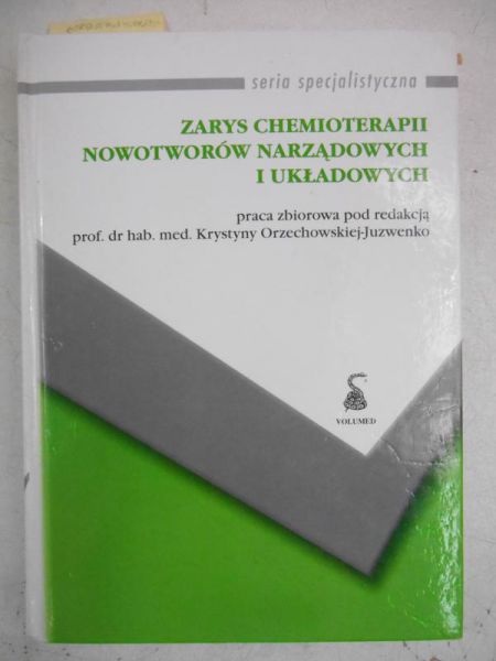 Zarys chemioterapii nowotworów narządowych i układowych