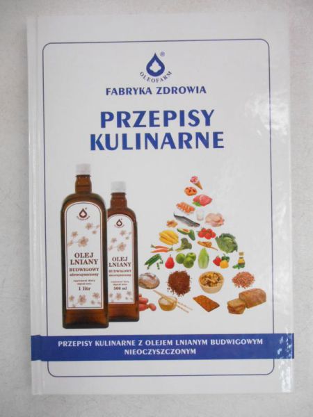 Przepisy kulinarne z olejem lnianym budwigowym nieoczyszczonym