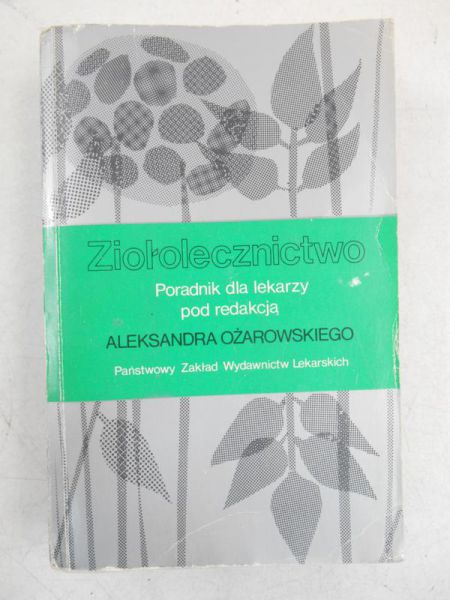 Ziołolecznictwo. Poradnik dla lekarzy