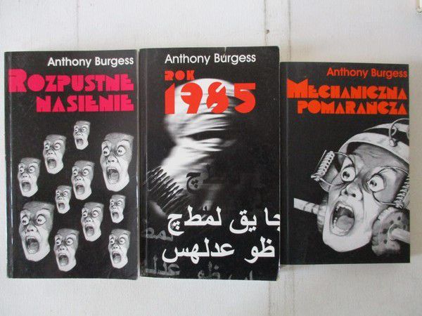 Burgess Anthony - Mechaniczna pomarańcza / Rozpustne nasienie / Rok 1985