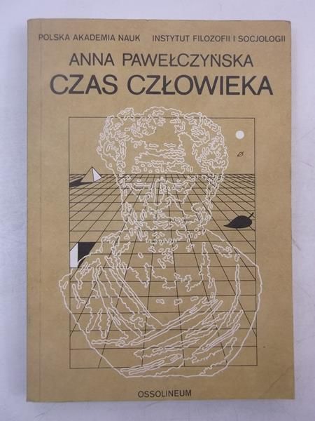 Pawełczyńska Anna - Czas człowieka