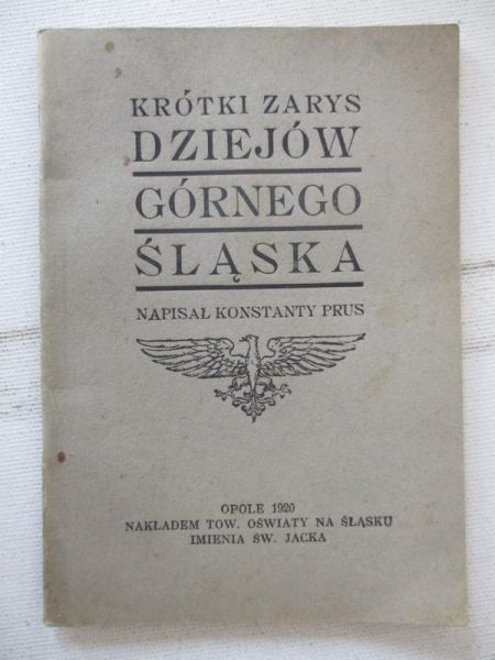 Prus Konstanty - Krótki zarys dziejów Górnego  Śląska, 1920 r.