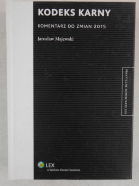 Majewski Jarosław - Kodeks karny. Komentarz do zmian 2015