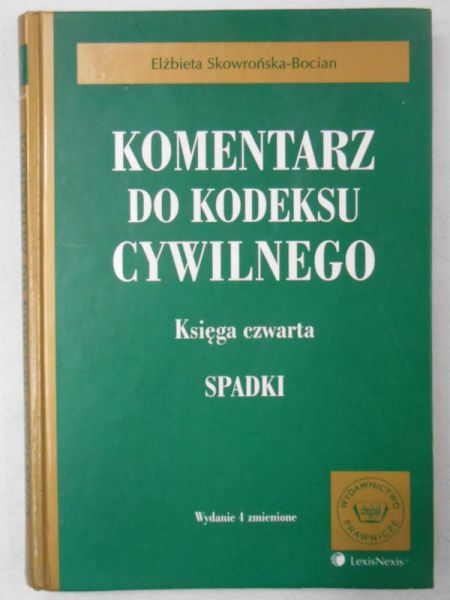 Komentarz do kodeksu cywilnego. Księga czwarta. Spadki