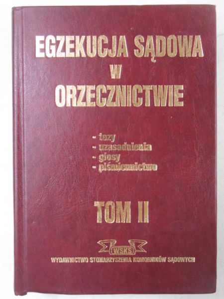 Janiszewski Dariusz - Egzekucja sądowa w orzecznictwie, tom II