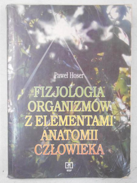 Fizjologia organizmów z elementami anatomii człowieka