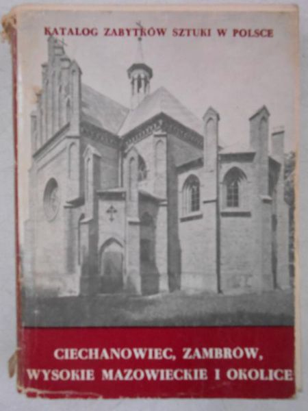 Katalog zabytków sztuki w Polsce. Tom IX: woj. Łomżyńskie, PAN