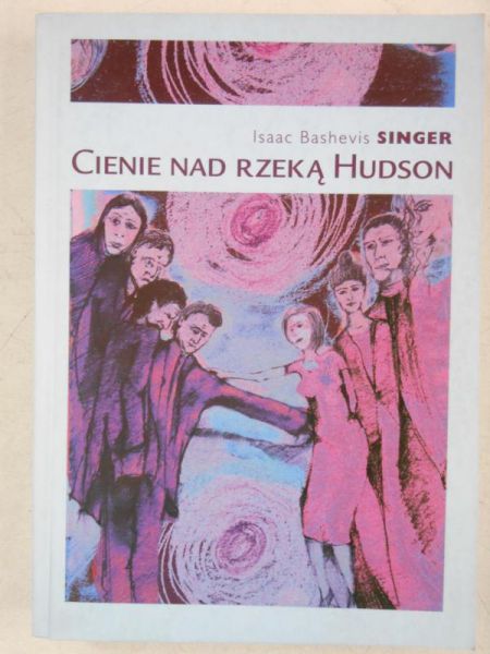 Bashevis - Cienie nad rzeką Hudson