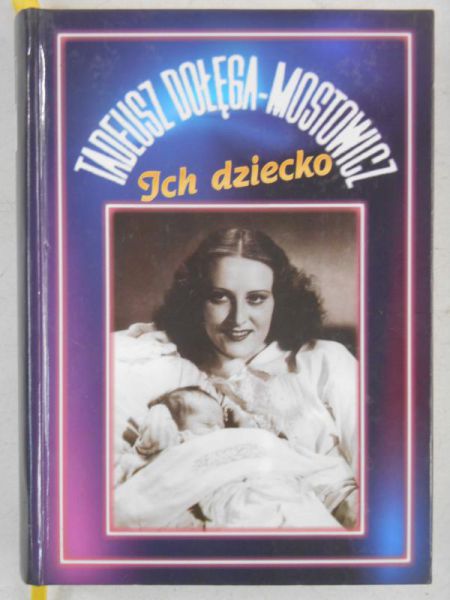 Dołęga-Mostowicz Tadeusz - Ich dziecko
