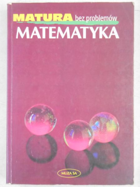Matematyka. Matura bez problemu