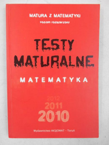 Testy maturalne. Matematyka