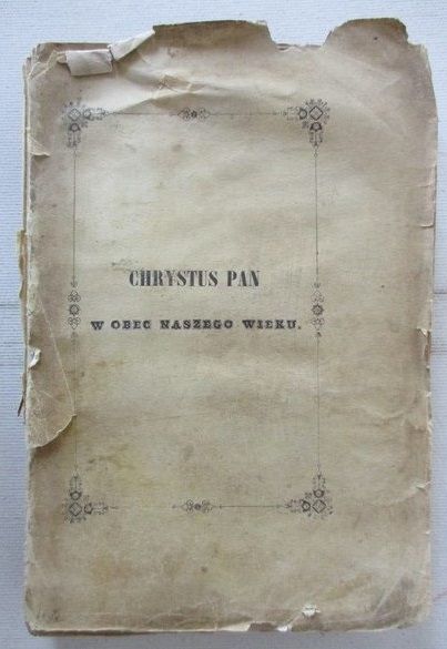 Chrystus Pan wobec naszego wieku, 1842 r.