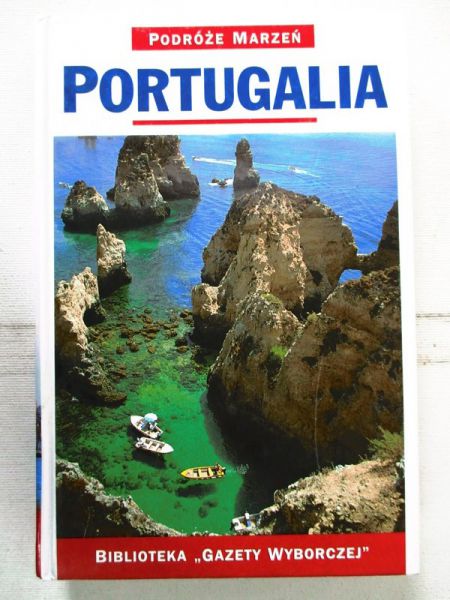 Podróże marzeń. Portugalia