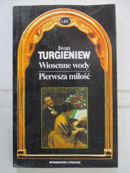 Wiosenne wody / Pierwsza miłość