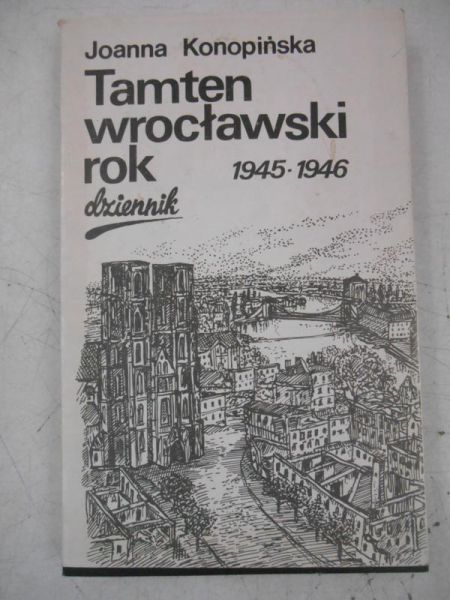 Tamten wrocławski rok 1945-1946
