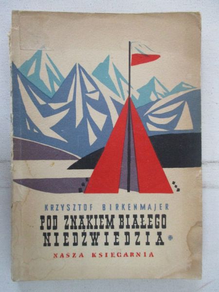 Birkenmajer Krzysztof - Pod znakiem białego niedźwiedzia