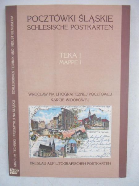 Wójtowicz Małgorzata - Pocztówki śląskie. Wrocław na litograficznej pocztowej karcie widokowej