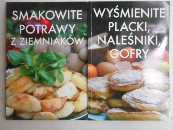 Wyśmienite placki, naleśniki, gofry / Smakowite potrawy z ziemniaków