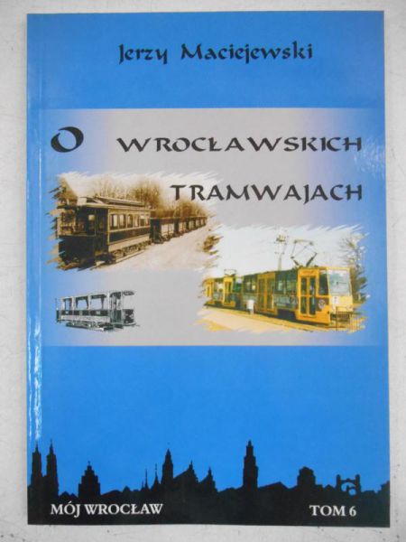 O wrocławskich tramwajach