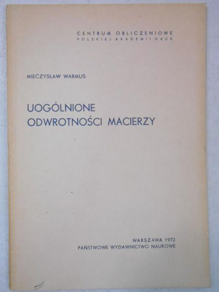 Uogólnione odwrotnośći macierzy