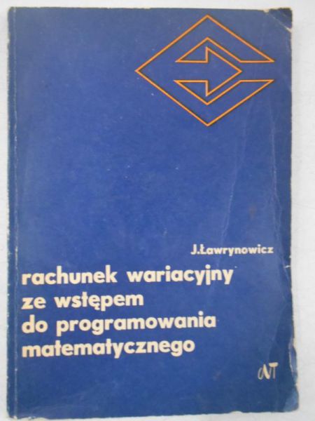 Rachunek wariacyjny ze wstępem do programowania matematycznego