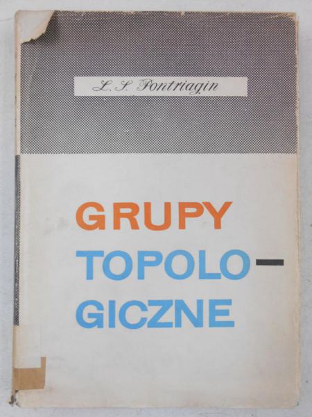 Pontriagin   - Grupy topologiczne