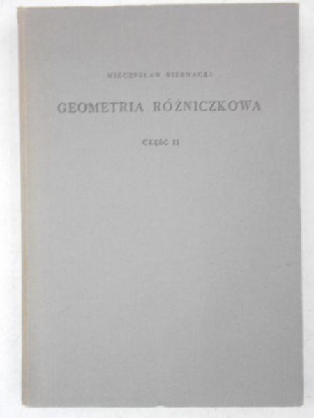 Biernacki Mieczysław - Geometria różniczkowa, część II