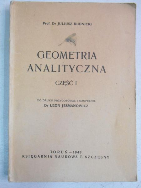 Geometria Analityczna, Część I, 1949 r.