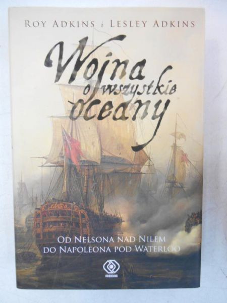 Adkins Roy - Wojna o wszystkie oceany