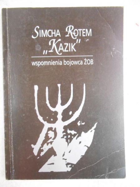 Rotem Simcha ,, - Wspomnienia bojowca ŻOB