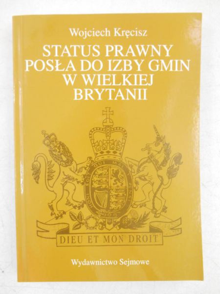 Kręcisz Wojciech - Status prawny posła do Izby Gmin w Wielkiej Brytanii