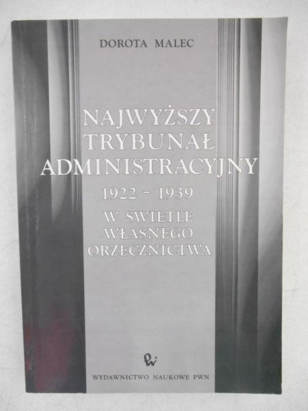 Najwyższy Trybunał Administracyjny 1922-1939 w świetle własnego orzecznictwa