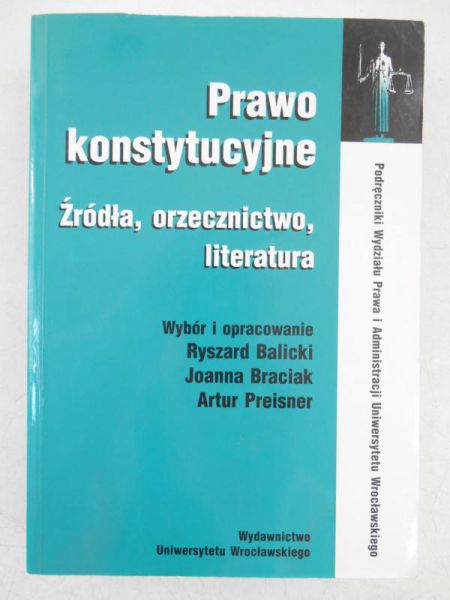 Prawo konstytucyjne. Żródła, orzecznictwo, literatura