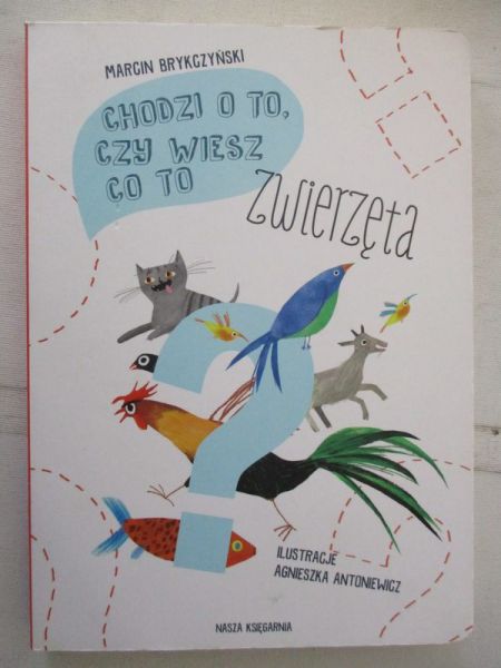 Chodzi o to, czy wiesz co to. Zwierzęta