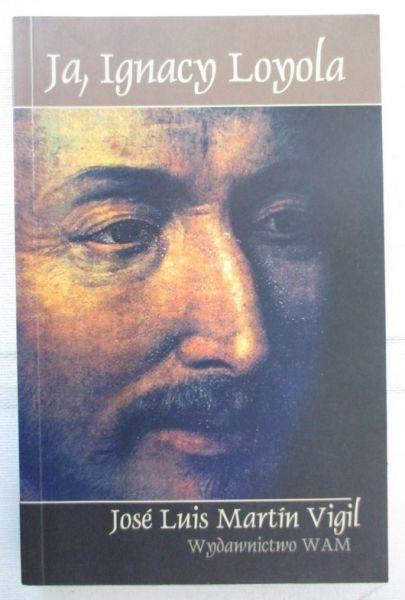 Vigil Jose - Ja, Ignacy Loyola