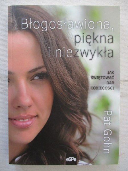 Gohn Pat - Błogosławiona, piękna i niezwykła
