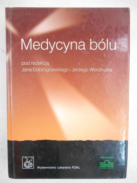 Dobrogowski Jan (red.) - Medycyna bólu