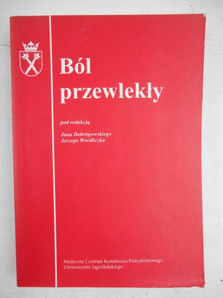 Dobrogowski Jan (red.) - Ból przewlekły