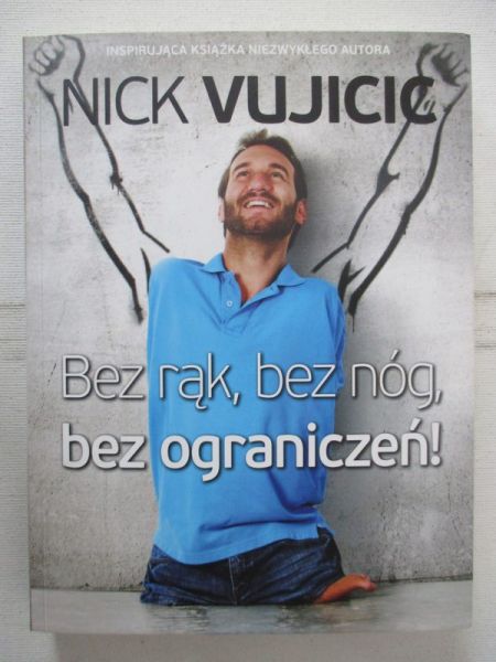 Bez rąk, bez nóg, bez ograniczeń!