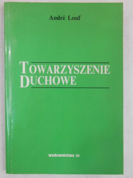 Louf Andre  - Towarzyszenie duchowe